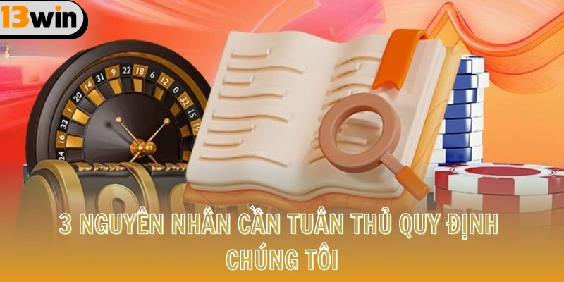 Quy Định Chúng Tôi 2 3 nguyên nhân cần tuân thủ quy định chúng tôi