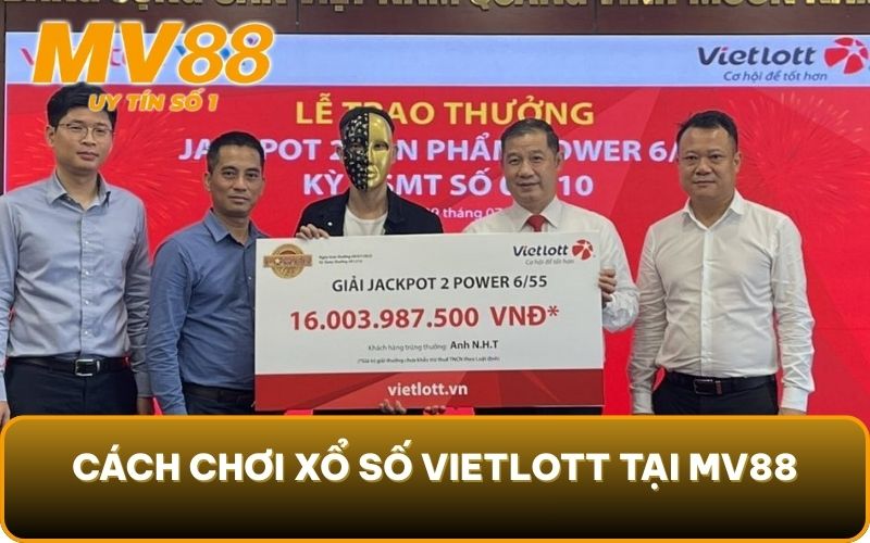 Vietlott Có Bịp Không? Tiết Lộ Sự Thật Sốc Nhất 2025 5 Cách chơi xổ số Vietlott tại MV88