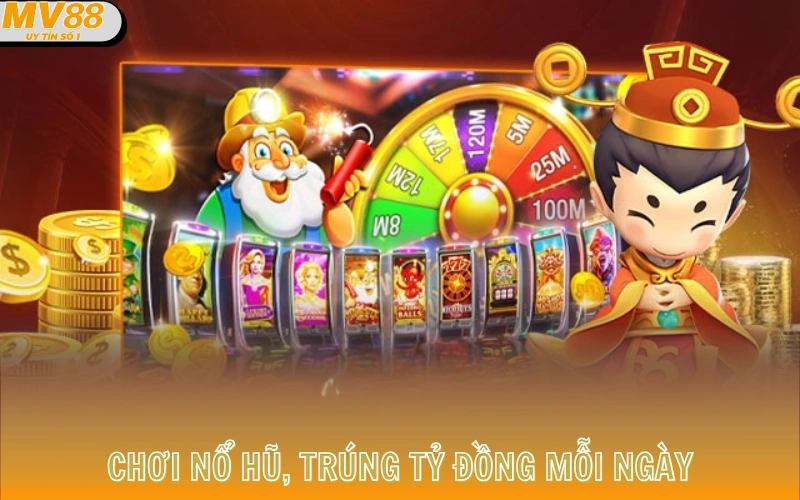 Trang chủ 9 Chơi Nổ Hũ, trúng tỷ đồng mỗi ngày