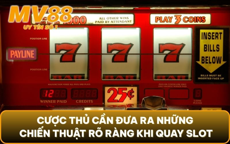 Chia Sẻ Bí Quyết Nổ Hũ - Chìa Khóa Dẫn Lối Thành Công 4 Cược thủ cần đưa ra những chiến thuật rõ ràng khi quay slot