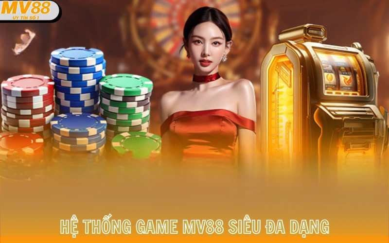 Trang chủ 7 Hệ thống game MV88 siêu đa dạng