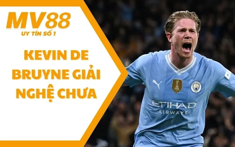 Kevin De Bruyne Giải Nghệ Chưa? Cập Nhật Mới Nhất Về Cầu Thủ 1 Kevin De Bruyne Giải Nghệ Chưa? Cập Nhật Mới Nhất Về Cầu Thủ