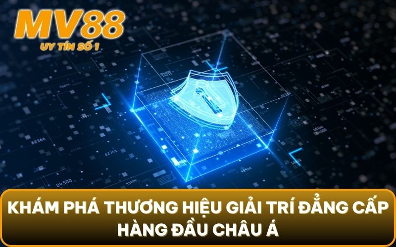 Chính Sách Bảo Mật 1 Khám phá thương hiệu giải trí đẳng cấp hàng đầu Châu Á