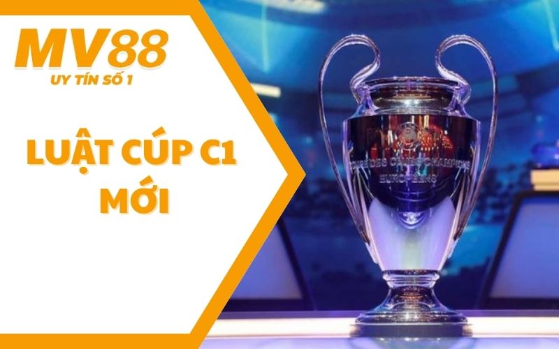 Luật Cúp C1 Mới: Thể Thức 'Swiss' Gây Bão Mùa Giải 2025/26 1 Luật Cúp C1 Mới: Thể Thức 'Swiss' Gây Bão Mùa Giải 2025/26