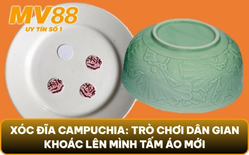 Xóc Đĩa Campuchia 2025: Sự Thật & Kinh Nghiệm Xương Máu 2 Xóc đĩa Campuchia: Trò chơi dân gian khoác lên mình tấm áo mới